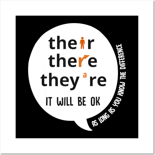 Their there they're it will be ok funny teacher Wall Art by JensAllison